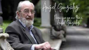 Ángel González. Para que yo me llame