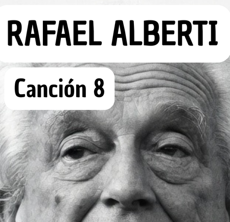 Canción 8 de Alberti